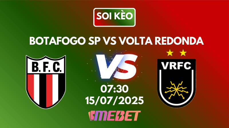 Nhận định soi kèo Botafogo SP vs Volta Redonda 07h30 ngày 15/07/2025 - Hạng 2 Brazil