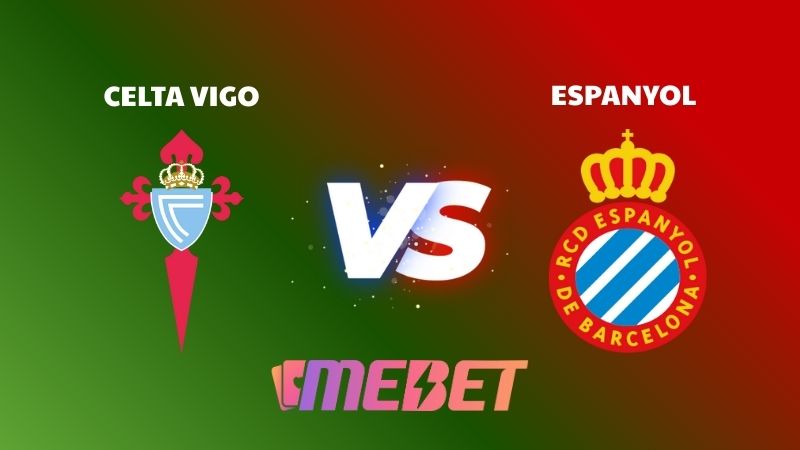Nhận định bóng đá soi kèo Celta Vigo – Espanyol 00h30 ngày 1/12/2025 – LA LIGA